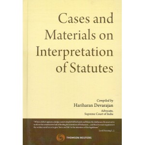 Thomson Reuters Cases and Materials on Interpretation of Statutes [IOS-HB] by Adv. Hariharan Devaranjan